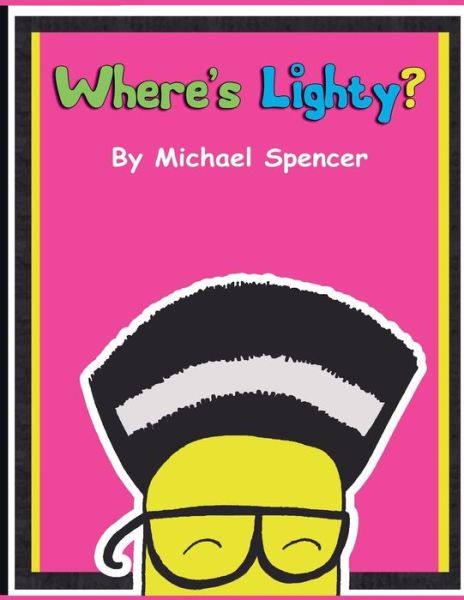 Cover for Michael Spencer · Where's Lighty? (Paperback Book) (2015)