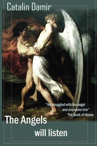 Cover for Catalin Damir · The Angels Will Listen (Paperback Book) (2013)