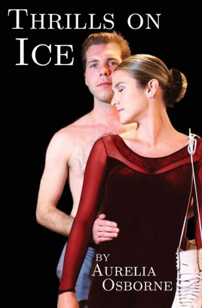 Cover for Aurelia Osborne · Thrills on Ice (Paperback Book) (2014)