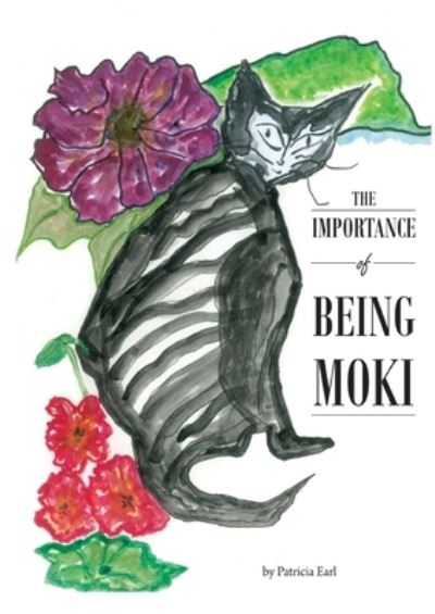 The Importance of Being Moki - Patricia Early - Books - Patricia Earl - 9780994197504 - January 14, 2022