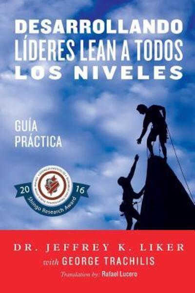 Cover for Jeffrey Liker · Desarrollando Lideres Lean a Todos Los Niveles : Guia Practica (Paperback Book) (2015)