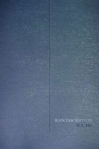 Cover for H. L. Hix · Rain Inscription (Bok) (2017)