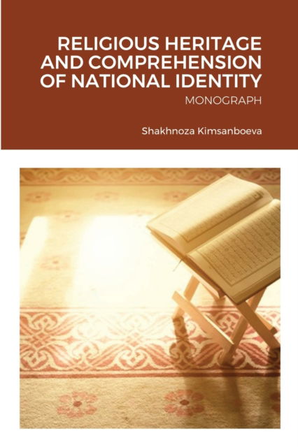 Cover for Shakhnoza Kimsanbaeva · Religious Heritage and Comprehension of National Identity (Paperback Book) (2021)