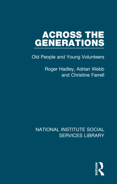 Cover for Roger Hadley · Across the Generations: Old People and Young Volunteers - National Institute Social Services Library (Gebundenes Buch) (2021)