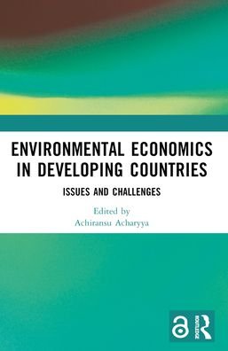 Environmental Economics in Developing Countries: Issues and Challenges (Paperback Book) (2024)