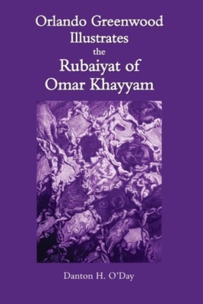 Cover for Danton O'Day · Orlando Greenwood Illustrates the Rubaiyat of Omar Khayyam (Paperback Book) (2021)