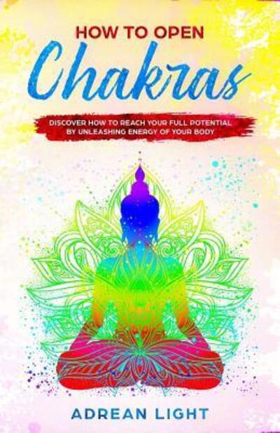 Cover for Adrean Light · How to Open Chakras (Paperback Book) (2019)