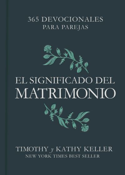 Significado Del Matrimonio - Timothy Keller - Böcker - B&H Publishing Group - 9781087706504 - 1 oktober 2020