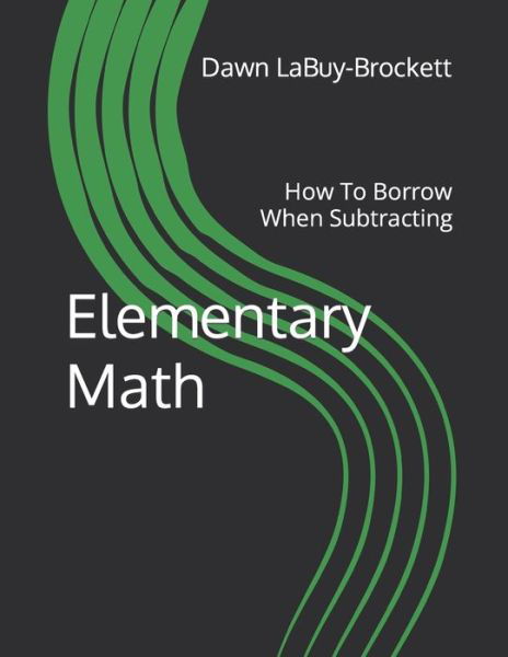 Cover for Dawn Labuy-brockett · Elementary Math (Paperback Bog) (2019)