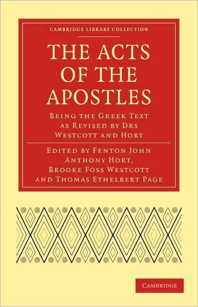 Cover for Fenton John Anthony Hort · The Acts of the Apostles: Being the Greek Text as Revised by Drs Westcott and Hort - Cambridge Library Collection - Biblical Studies (Paperback Bog) (2010)