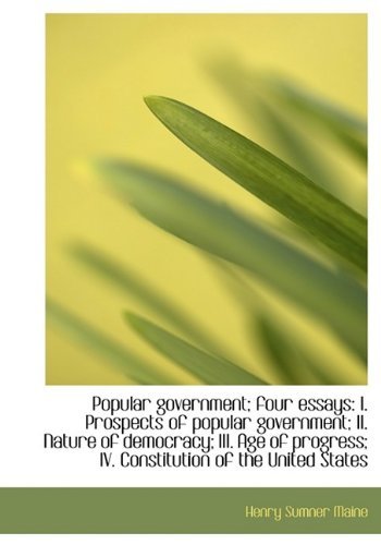 Cover for Maine · Popular Government; Four Essays: I. Prospects of Popular Government; Ii. Nature of Democracy; Iii. a (Paperback Book) (2009)