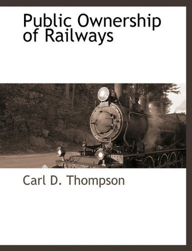 Cover for Carl D. Thompson · Public Ownership of Railways (Taschenbuch) (2010)