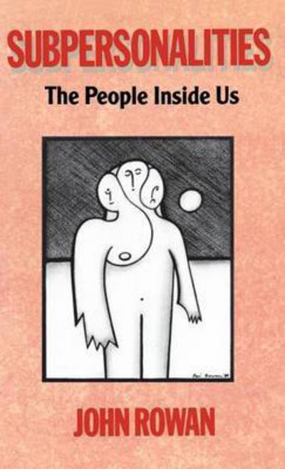 Cover for John Rowan · Subpersonalities: The People Inside Us (Hardcover bog) (2015)