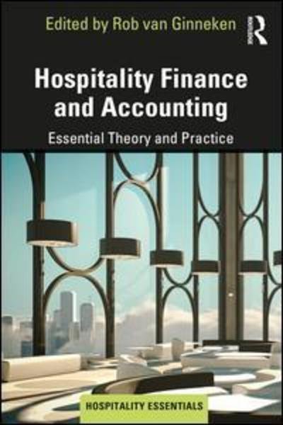 Rob Ginneken · Hospitality Finance and Accounting: Essential Theory and Practice - Hospitality Essentials Series (Paperback Bog) (2019)