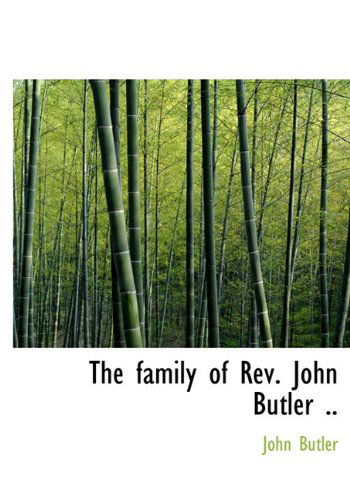 Cover for John Butler · The Family of Rev. John Butler .. (Hardcover Book) (2010)