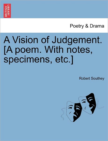 Cover for Robert Southey · A Vision of Judgement. [a Poem. with Notes, Specimens, Etc.] (Paperback Book) (2011)