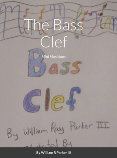Cover for William Parker · The Bass Clef (Gebundenes Buch) (2021)