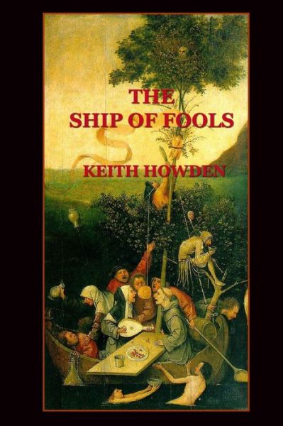 Cover for Keith Howden · The Ship of Fools (Paperback Book) (2014)