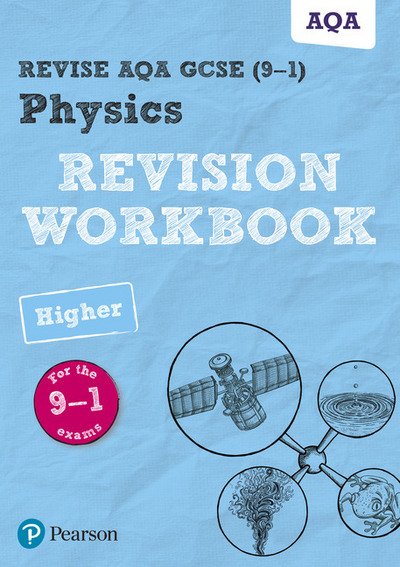 Cover for Catherine Wilson · Pearson REVISE AQA GCSE (9-1) Physics Higher Revision Workbook: For 2024 and 2025 assessments and exams (Revise AQA GCSE Science 16) - Revise AQA GCSE Science 16 (Pocketbok) (2021)