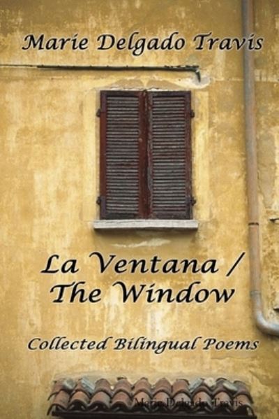 Cover for Marie Delgado Travis · La Ventana / The Window (Paperback Book) (2013)