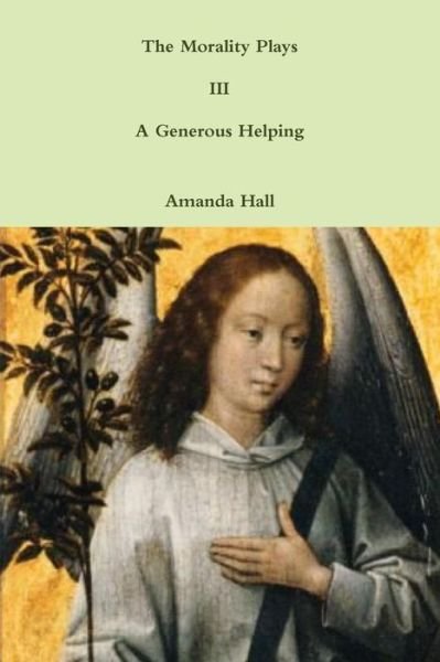 Cover for Amanda Hall · The Morality Plays III (Pocketbok) (2014)