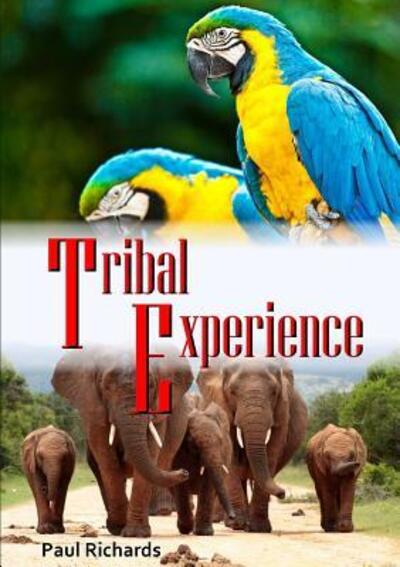 Cover for Paul Richards · Tribal Experience (Paperback Book) (2015)