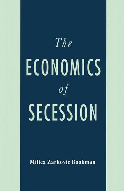 The Economics of Secession - Na Na - Książki - Palgrave Macmillan - 9781349606504 - 15 marca 1993