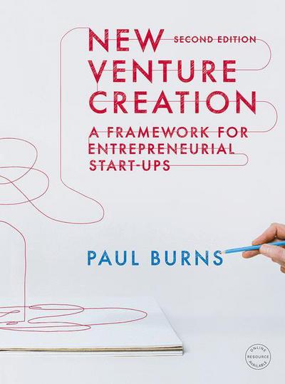 Cover for Paul Burns · New Venture Creation: A Framework for Entrepreneurial Start-ups (Paperback Book) (2018)