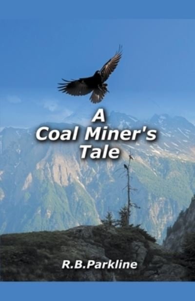 Cover for Rb Parkline · A Coal Miners Tale (Paperback Bog) (2020)