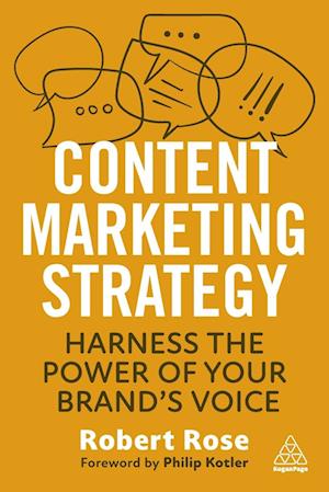 Cover for Rose, Robert (Chief Strategy Officer) · Content Marketing Strategy: Harness the Power of Your Brand’s Voice (Paperback Book) (2023)