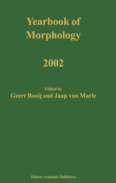 Cover for Geert Booij · Yearbook of Morphology 2002 - Yearbook of Morphology (Inbunden Bok) [2003 edition] (2003)