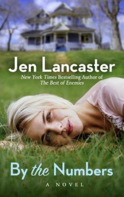 Cover for Jen Lancaster · By the Numbers (Book) (2016)