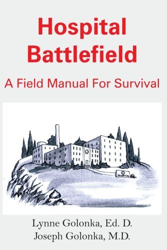 Cover for Ed Golonka · Hospital Battlefield: a Field Manual for Survival (Paperback Book) (2005)