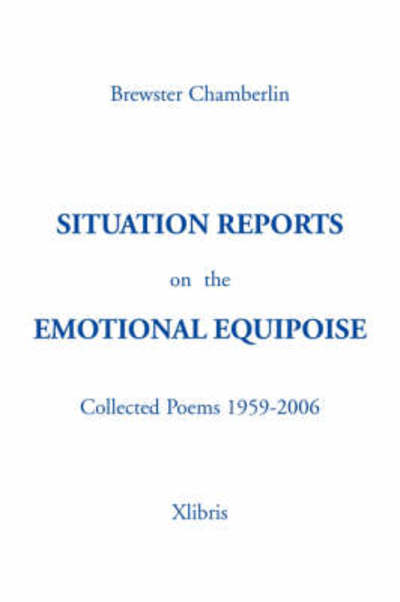 Cover for Brewster Chamberlin · Situation Reports on the Emotional Equipoise: Collected Poems 1959-2006 (Taschenbuch) (2007)