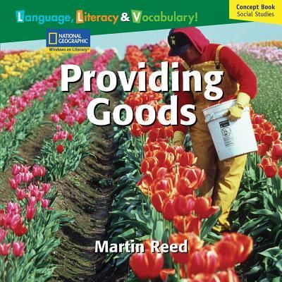 Cover for National Geographic Learning · Windows on Literacy Language, Literacy &amp; Vocabulary Fluent (Social Studies): Providing Goods (Paperback Book) (2007)