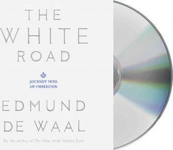 Cover for Edmund De Waal · The White Road (CD) (2015)