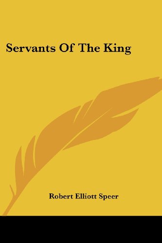 Cover for Robert Elliott Speer · Servants of the King (Paperback Book) (2007)
