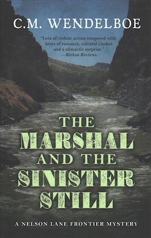 Cover for C. M. Wendelboe · Marshal and the Sinister Still (Book) (2019)