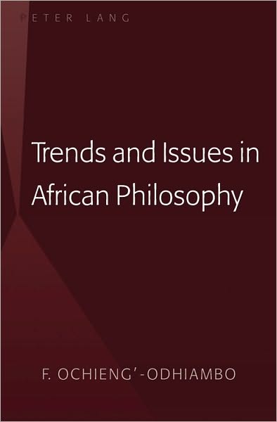 Cover for Frederick Ochieng-Odhiambo · Trends and Issues in African Philosophy (Hardcover Book) [New edition] (2010)