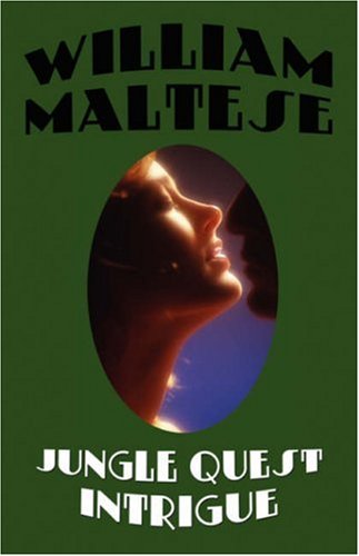 Cover for William Maltese · Jungle Quest Intrigue (Paperback Book) (2007)