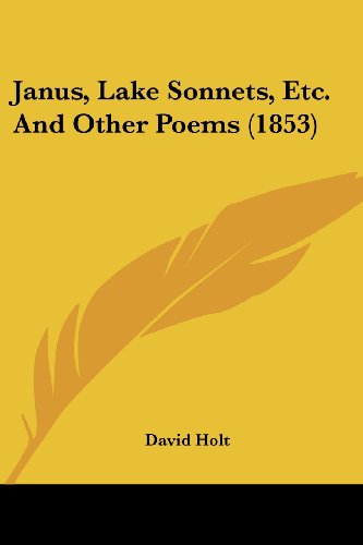 Cover for David Holt · Janus, Lake Sonnets, Etc. and Other Poems (1853) (Taschenbuch) (2008)