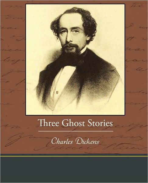 Three Ghost Stories - Charles Dickens - Books - Book Jungle - 9781438595504 - April 22, 2010