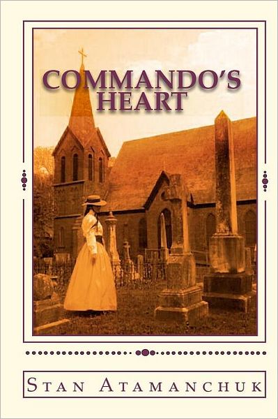 Cover for Stan Atamanchuk · Commandos Heart (Paperback Book) (2009)