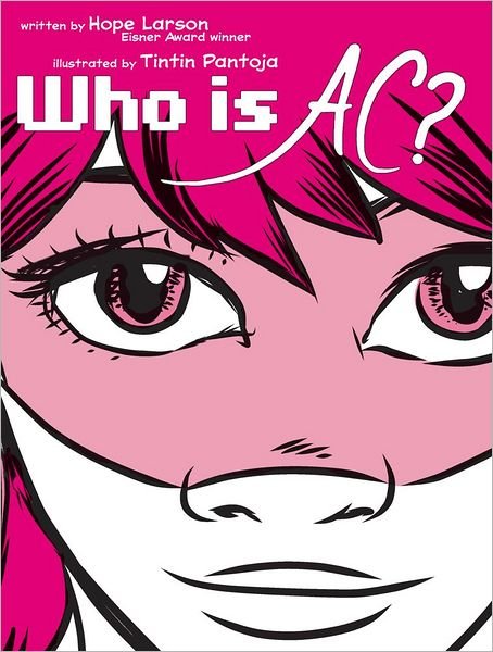 Cover for Hope Larson · Who is Ac? (Paperback Book) (2013)