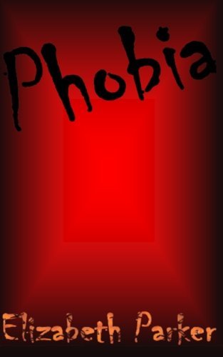 Cover for Elizabeth Parker · Phobia (Pocketbok) (2010)