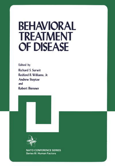 Cover for Richard S. Surwit · Behavioral Treatment of Disease - Nato Conference Series (Paperback Book) [Softcover reprint of the original 1st ed. 1982 edition] (2011)