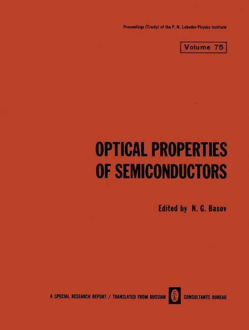 Cover for N G Basov · Optical Properties of Semiconductors - The Lebedev Physics Institute Series (Paperback Bog) [1976 edition] (2012)