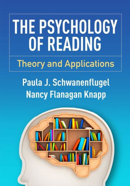 Cover for Paula J. Schwanenflugel · The Psychology of Reading: Theory and Applications (Taschenbuch) (2016)