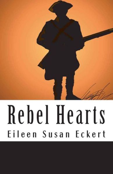 Cover for Ms Eileen Susan Eckert · Rebel Hearts (Paperback Book) (2012)