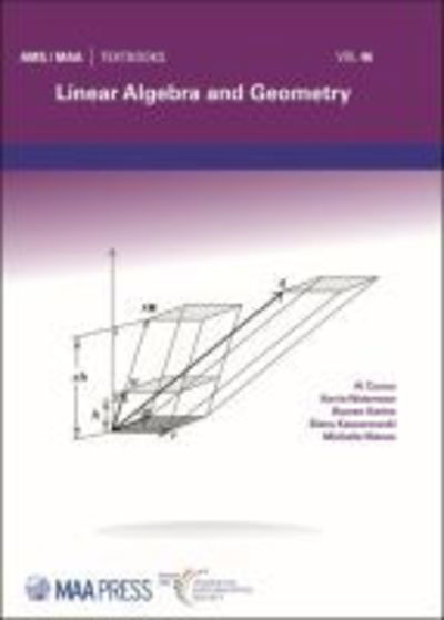 Linear Algebra and Geometry - MAA Textbooks - Al Cuoco - Books - American Mathematical Society - 9781470443504 - May 30, 2019